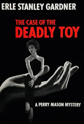 The Case of the Deadly Toy [= The Case of the Greedy Grandpa]