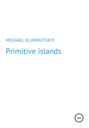 Primitive Islands
