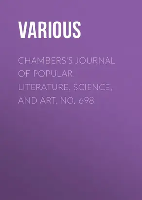 Chambers's Journal of Popular Literature, Science, and Art, No. 698