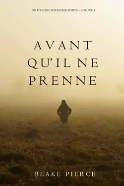Avant qu’il ne prenne