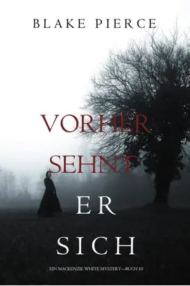 Vorher Sehnt Er Sich