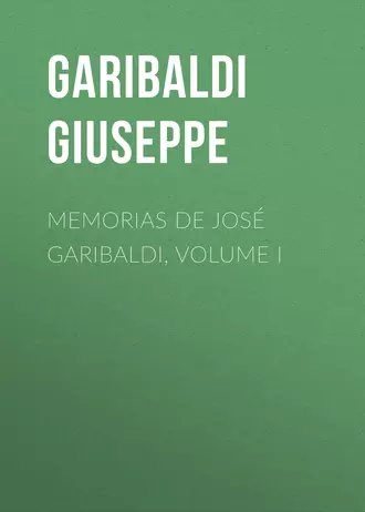 Memorias de José Garibaldi, volume I