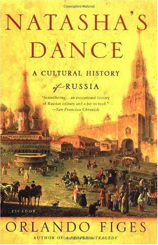 Natasha's Dance: A Cultural History of Russia