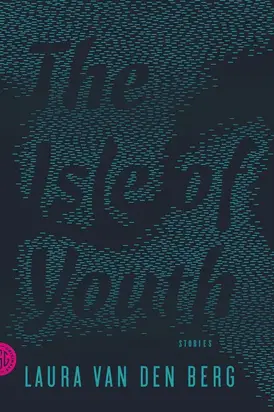 The Isle of Youth: Stories