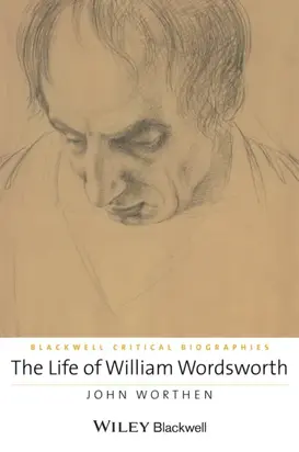 The Life of William Wordsworth