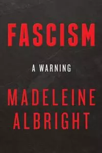 Fascism: A Warning