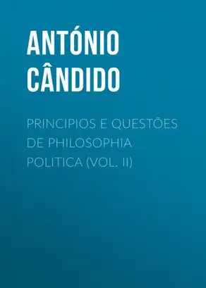 Principios e questões de philosophia politica (Vol. II)