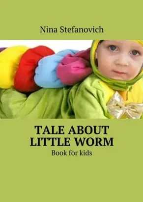 Tale about little worm. Book for kids