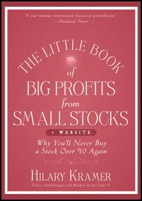 The Little Book of Big Profits from Small Stocks + Website. Why You'll Never Buy a Stock Over $10 Again