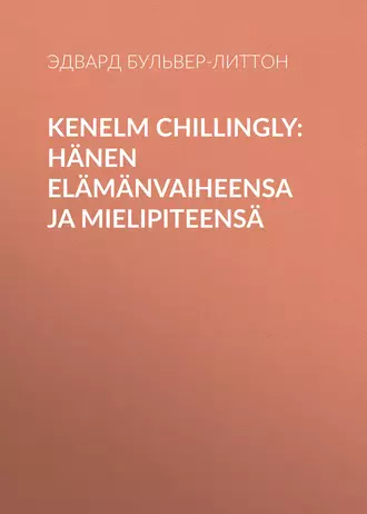 Kenelm Chillingly: Hänen elämänvaiheensa ja mielipiteensä