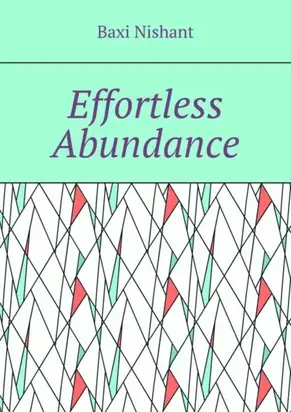 Effortless Abundance