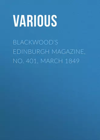 Blackwood's Edinburgh Magazine, No. 401, March 1849