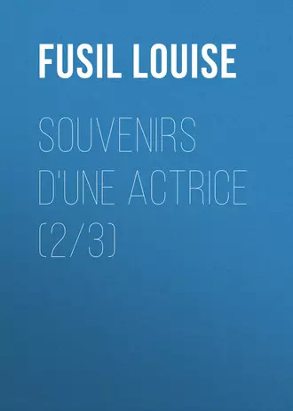 Souvenirs d'une actrice (2/3)