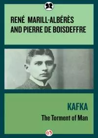 Kafka. The Torment of Man