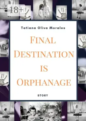 Final Destination is Orphanage. Story
