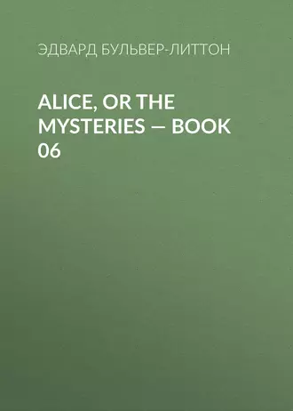 Alice, or the Mysteries – Book 06