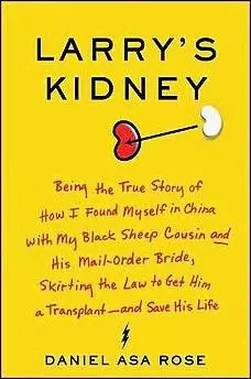 Larry's Kidney, Being the True Story of How I Found Myself in China