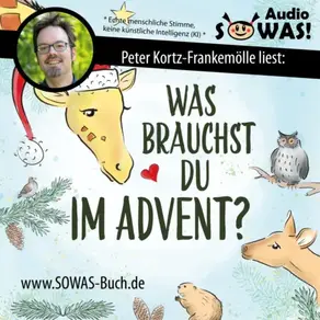 Was brauchst du im Advent? - Der Familien-Adventskalender in Giraffensprache für Gewaltfreie Kommunikation mit Kindern und Eltern (Ungekürzt)