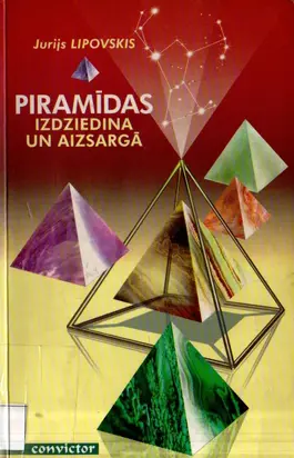 Piramīdas izdziedina un aizsargā