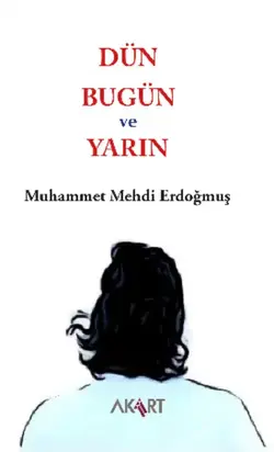 Dün, Bugün ve Yarın
