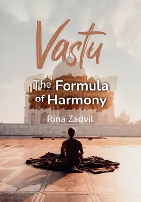 Vastu. The Formula of Harmony