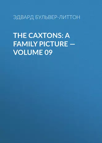 The Caxtons: A Family Picture – Volume 09