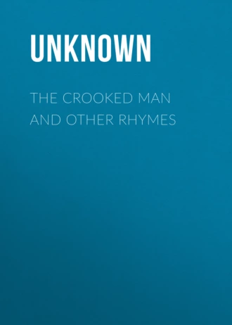 The Crooked Man and Other Rhymes