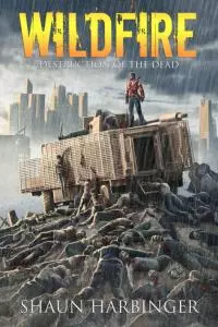 Wildfire: Destruction of the Dead
