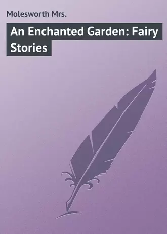 An Enchanted Garden: Fairy Stories