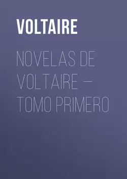 Novelas de Voltaire – Tomo Primero