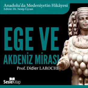 Anadolu'da Medeniyetin Hikayesi 3 – Ege ve Akdeniz Mirası