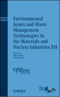 Environmental Issues and Waste Management Technologies in the Materials and Nuclear Industries XII