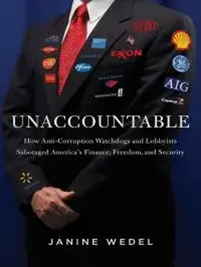 Unaccountable: How Elite Power Brokers Corrupt Our Finances, Freedom, and Security