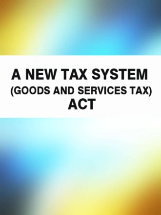 A New Tax System (Goods and Services Tax) Act