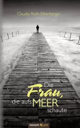 Die Frau, die aufs Meer schaute