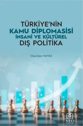 TÜRKİYE'NİN KAMU DİPLOMASİSİ İNSANİ VE KÜLTÜREL DIŞ POLİTİKA