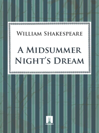 A Midsummer Night’s Dream