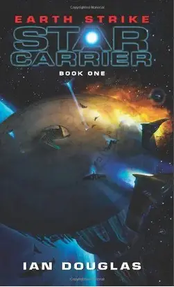 Earth Strike: Star Carrier: Book One