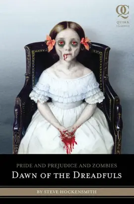 Pride and Prejudice and Zombies: Dawn of the Dreadfuls