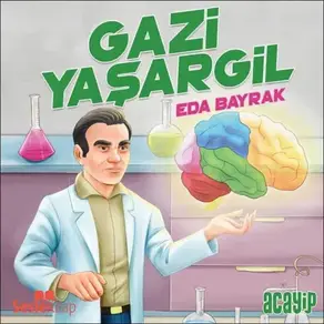 Cumhuriyetin Yıldızları 6 – Gazi Yaşargil