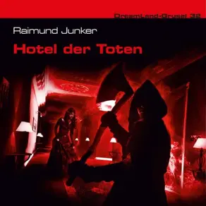 Dreamland Grusel, Folge 32: Hotel der Toten