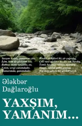 YAXŞIM, YAMANIM