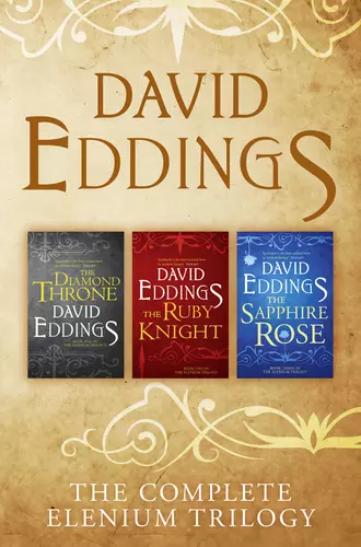 The Complete Elenium Trilogy - The Diamond Throne, The Ruby Knight, The Sapphire Rose