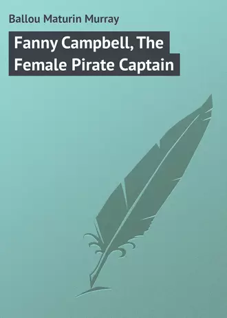 Fanny Campbell, The Female Pirate Captain