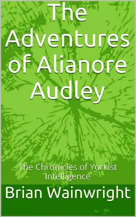 The Adventures of Alianore Audley