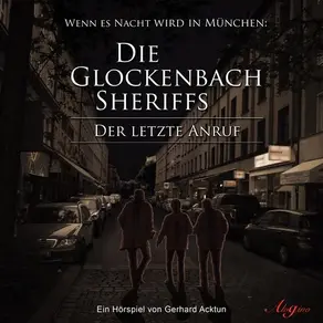 Die Glockenbach Sheriffs, Der letzte Anruf