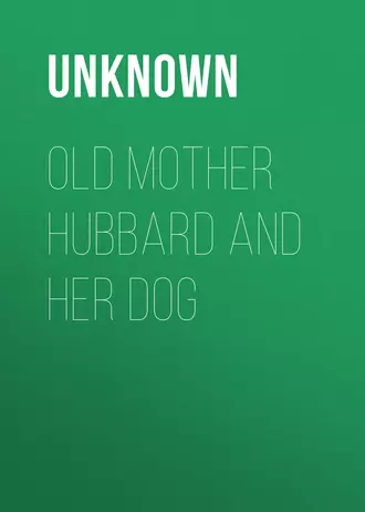 Old Mother Hubbard and Her Dog