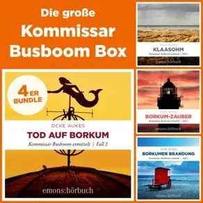 Die große Kommissar Busboom Box-Klaasohm, Tod auf Borkum, Borkum-Zauber, Borkumer Brandung - Kommissar Busboom ermittelt (Ungekürzt)