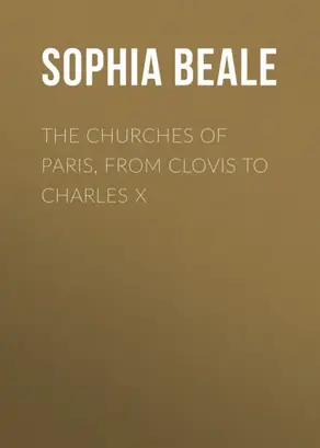 The Churches of Paris, from Clovis to Charles X