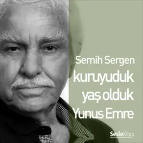 Kuruyuduk Yaş Olduk